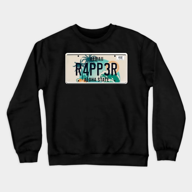 Rapper word on license plate Crewneck Sweatshirt by SerenityByAlex